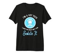 Soy un técnico Veterinario Que no Puedo Arreglar Loco Pero Puedo sedarlo Camiseta Premium
