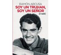 Soy Un Truhan Soy Un Señor (o Casi)