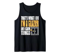 Soy un Vidriero y Sé Cosas Humor Profesión Camiseta sin Mangas