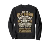 Soy Un Viejo Gruñón Hago Lo Que Quiero Cuando Quiero Sudadera