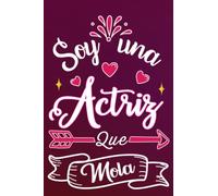 Soy Una Actriz Que Mola: Divertida idea regalo original para la mejor Actriz del mundo - Cuaderno en blanco de rayas perfecto para colega madre amiga ... San Valentín Día de la Madre Nochevieja