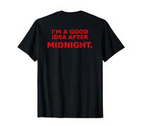 Soy una Buena Idea después de Medianoche - Frecher Spruch Camiseta