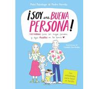 Soy una buena persona. 12 valores para ser mejor persona y dejar huella en los demás: Con actividades para hacer en familia (Emociones, valores y hábitos)