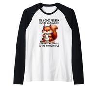 Soy una Buena Persona Que Acaba de dañar por ser una Buena Ardilla Camiseta Manga Raglan