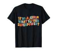 Soy una chica ¿Cuál es tu superpoder? Camiseta