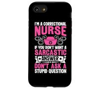 Soy una Enfermera correccional si no Quieres una answe sarcástica Carcasa para iPhone SE (2020) / 7/8
