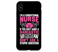 Soy una Enfermera correccional si no Quieres una answe sarcástica Carcasa para iPhone XS MAX