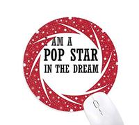 Soy una estrella pop en el sueño Wheel mouse pad de goma roja redonda