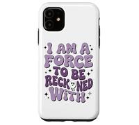 Soy una fuerza a tener en cuenta con el empoderamiento Carcasa para iPhone 11
