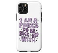 Soy una fuerza a tener en cuenta con el empoderamiento Carcasa para iPhone 11 Pro