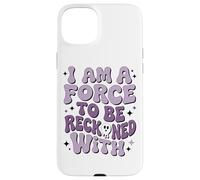 Soy una fuerza a tener en cuenta con el empoderamiento Carcasa para iPhone 15 Plus
