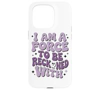 Soy una fuerza a tener en cuenta con el empoderamiento Carcasa para iPhone 15 Pro