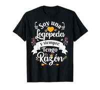 Soy Una Logopeda Siempre Razon Divertido Para Mujer Camiseta