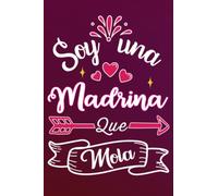 Soy Una Madrina Que Mola: Divertida idea regalo original para la mejor Madrina del mundo - Cuaderno en blanco de rayas perfecto para colega madrina a ... San Valentín Día de la Madre Nochevieja