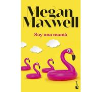 Soy una mamá (Biblioteca Megan Maxwell)