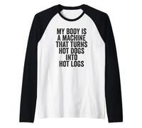 Soy una máquina Convierte Perros Calientes en Hot Logs Funny Hot Dog Camiseta Manga Raglan