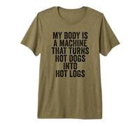 Soy una máquina Convierte Perros Calientes en Hot Logs Funny Hot Dog Camiseta Premium
