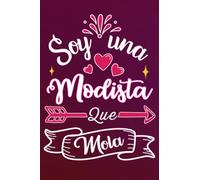 Soy Una Modista Que Mola: Divertida idea regalo original para la mejor Modista del mundo - Cuaderno en blanco de rayas perfecto para colega madre ... San Valentín Día de la Madre Nochevieja