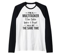 Soy una multitarea Que Puedo Escuchar ignorar y Olvidar Gracioso Camiseta Manga Raglan