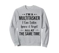 Soy una multitarea Que Puedo Escuchar ignorar y Olvidar Gracioso Sudadera