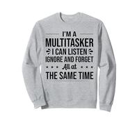 Soy una multitarea Que Puedo Escuchar ignorar y Olvidar Gracioso Sudadera