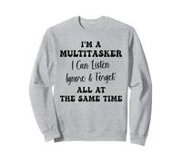 Soy una multitarea Que Puedo Escuchar ignorar y Olvidar Gracioso Sudadera