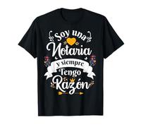 Soy Una Notaria Siempre Razon Divertido Para Mujer Camiseta