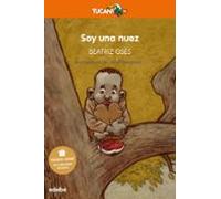 Soy Una Nuez (premio Edebe De Literatura Infantil 2018)