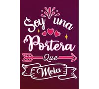 Soy Una Portera Que Mola: Divertida idea regalo original para la mejor Portera del mundo - Cuaderno en blanco de rayas perfecto para colega madre ... San Valentín Día de la Madre Nochevieja