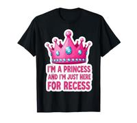 Soy una princesa y estoy aquí para el recreo de regreso a la escuela Camiseta