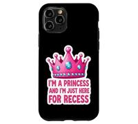 Soy una princesa y estoy aquí para el recreo de regreso a la escuela Carcasa para iPhone 11 Pro