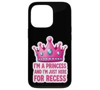 Soy una princesa y estoy aquí para el recreo de regreso a la escuela Carcasa para iPhone 13 Pro