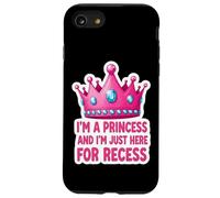 Soy una princesa y estoy aquí para el recreo de regreso a la escuela Carcasa para iPhone SE (2020) / 7 / 8