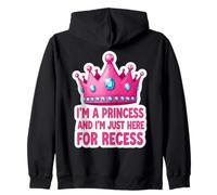 Soy una princesa y estoy aquí para el recreo de regreso a la escuela Sudadera con Capucha