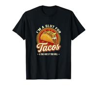 Soy una Puta para Tacos Una azada de Tacos si Quieres Divertido Amante de los Tacos Camiseta