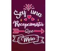 Soy Una Recepcionista Que Mola: Divertida idea regalo original para la mejor Recepcionista del mundo - Cuaderno en blanco de rayas perfecto para ... San Valentín Día de la Madre Nochevieja