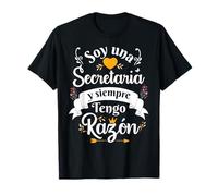 Soy Una Secretaria Siempre Razon Divertido Para Mujer Camiseta