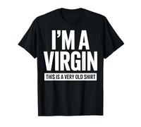 Soy una Virgen Esta es una Cita Divertida Muy Antigua Camiseta