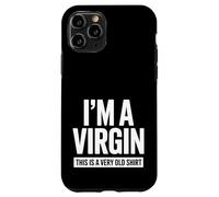 Soy una Virgen Esta es una Cita Divertida Muy Antigua Carcasa para iPhone 11 Pro