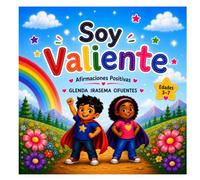 Soy Valiente (Afirmaciones diarias para niños)