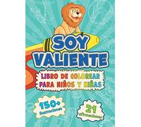 Soy Valiente: Libro de Colorear Para Niños y Niñas