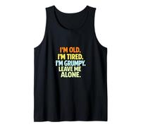 Soy Viejo, Cansado, gruñón, déjame en Paz Camiseta sin Mangas