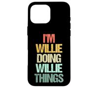 Soy Willie Haciendo Cosas de Willie - Divertidísimo Nombre Willie Carcasa para iPhone 16 Pro MAX