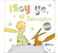 ¡Soy yo, el Principito! (Castellano - A PARTIR DE 0 AÑOS - PERSONAJES - El Principito)