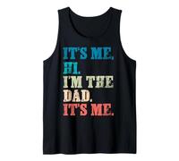 Soy yo, Hola, soy el papá, soy yo, divertido para el Día del Padre Camiseta sin Mangas
