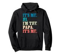 Soy yo, Hola, Soy el papá, Soy yo, Divertido para el Día del Padre para papá Sudadera con Capucha