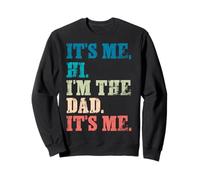 Soy yo, Hola, soy el papá, soy yo, divertido para el Día del Padre Sudadera