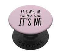 Soy yo Hola, Soy la mamá, Soy yo, mamá Divertida, Madre, Madre, Madre PopSockets PopGrip Adhesivo