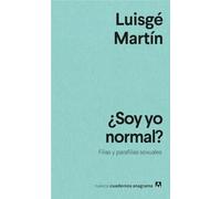 ¿Soy yo normal?: Filias y parafilias sexuales: 45 (Nuevos cuadernos Anagrama)
