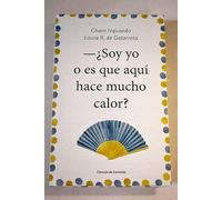 ¿Soy yo o es que aquí hace mucho calor?
